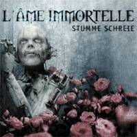 L'Âme Immortelle : Stumme Schreie